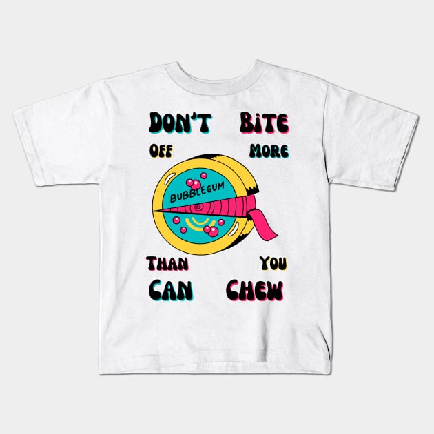 Don't Bite Off More Than You Can Chew Kids T-Shirt by Claudia Williams Apparel